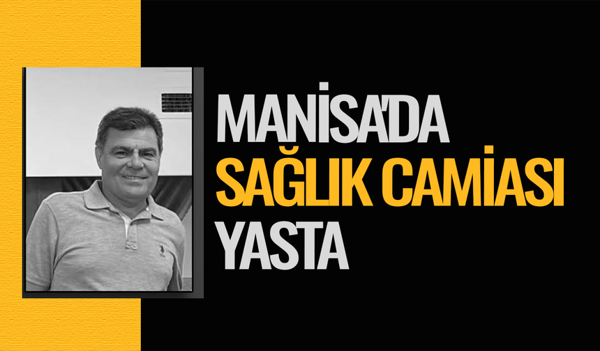 Manisa'da sağlık camisi yasta: Sağlık memuru hayatını kaybetti