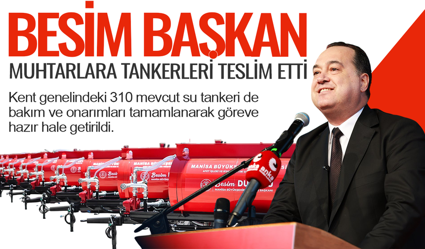 Manisa Büyükşehir Belediyesi muhtarlara su tankeri teslim etti