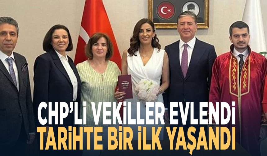 CHP’li vekiller evlendi, tarihte bir ilk yaşandı