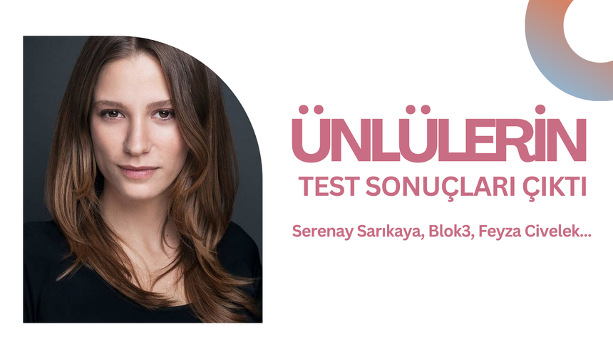 Ünlülelerin uyuşturucu test sonucu belli oldu!