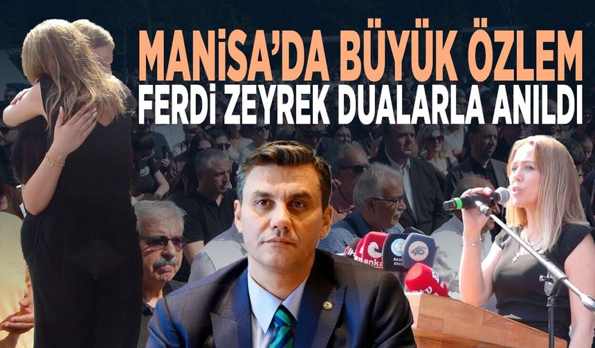 Manisa’da büyük özlem... Ferdi Zeyrek dualarla anıldı