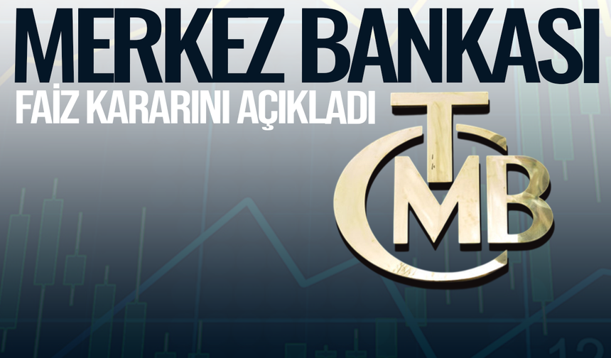 Merkez Bankası faiz kararını açıkladı