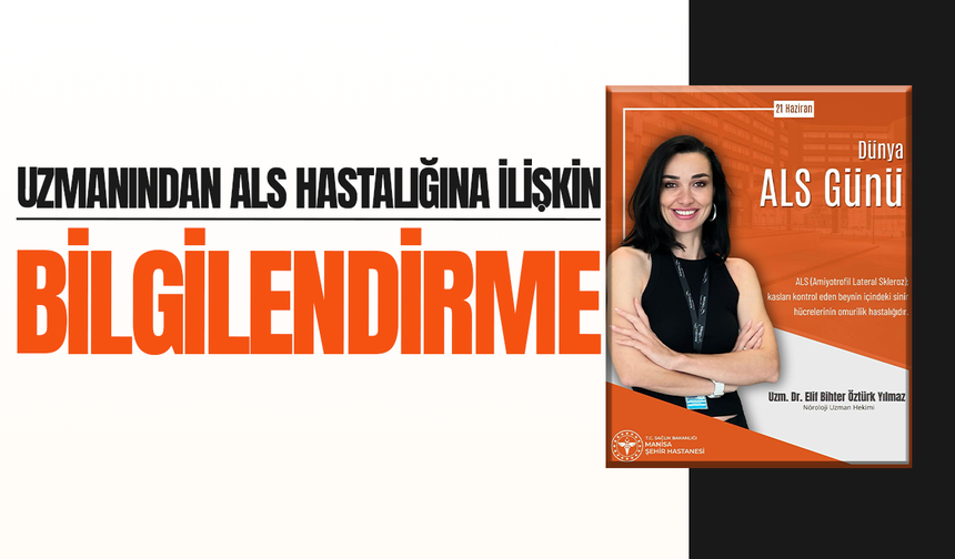 Uzmanından ALS hastalığına ilişkin bilgilendirme