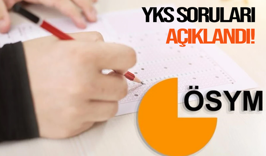 YKS soruları açıklandı!