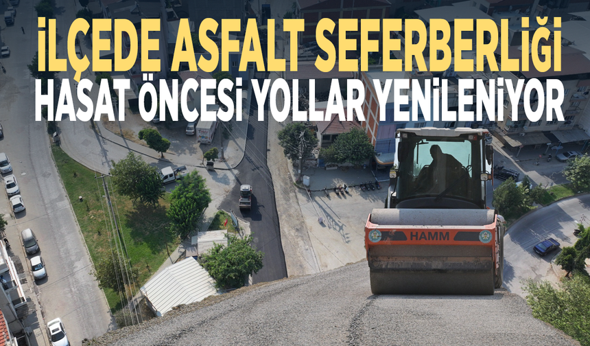 İlçede asfalt seferberliği... Hasat öncesi yollar yenileniyor