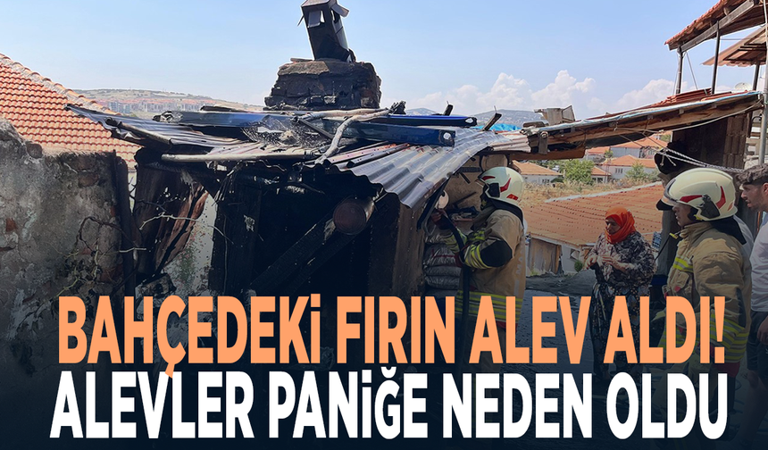 Bahçedeki fırın alev aldı! Alevler paniğe neden oldu