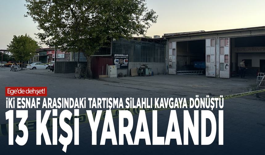 Ege'de dehşet! İki esnaf arasındaki tartışma silahlı kavgaya dönüştü: 13 kişi yaralandı