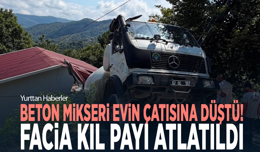 Beton mikseri evin çatısına düştü! Facia kıl payı atlatıldı