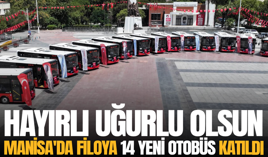Başkan Dutlulu duyurdu: Manisa'da 14 otobüs hizmete giriyor