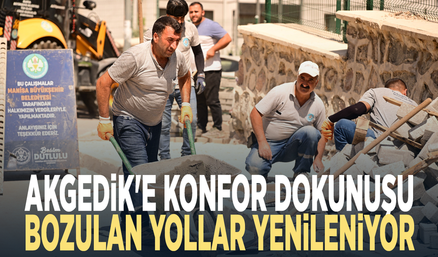 Akgedik'e konfor dokunuşu... Bozulan yollar yenileniyor