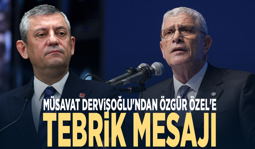 Müsavat Dervişoğlu'ndan Özgür Özel'e tebrik mesajı
