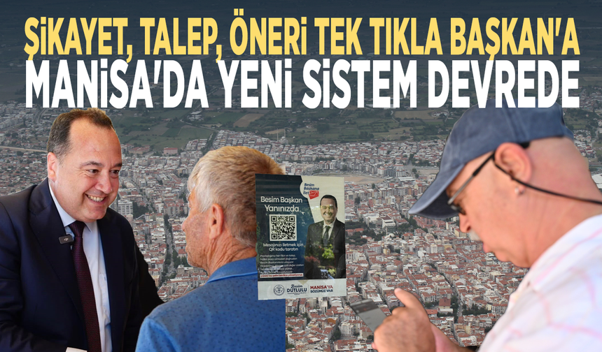 Şikayet, talep, öneri tek tıkla Başkan'a... Manisa'da yeni sistem devrede