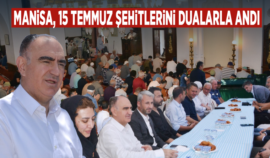 Manisa, 15 Temmuz şehitlerini dualarla andı