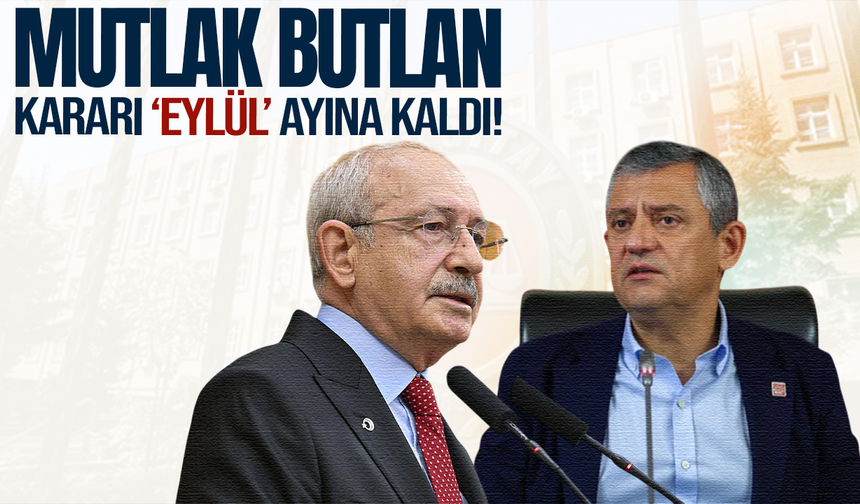 Yargıtay 'mutlak butlan' kararını eylüle bıraktı