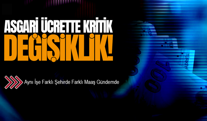 Asgari Ücret Sistemi Değişiyor mu? Hükümet Yeni Modeli Çalışıyor