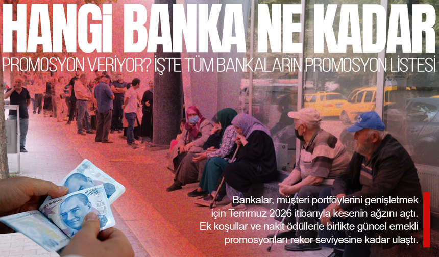 Emekli promosyonlarında bankalar kesenin ağzını açtı: İşte güncel tutarlar...