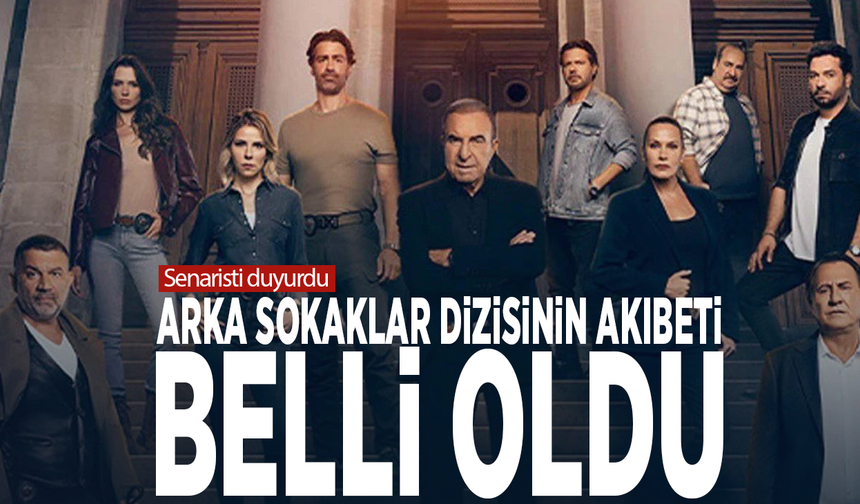 Senaristi duyurdu... Arka Sokaklar dizisinin akıbeti belli oldu