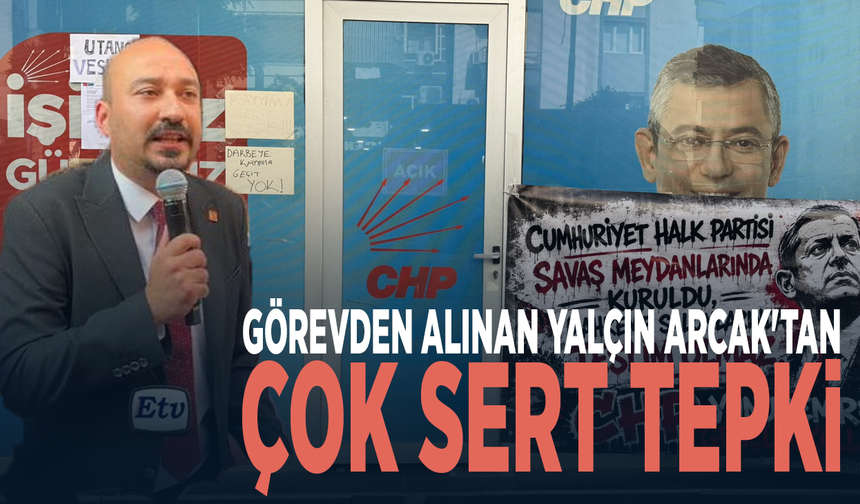 Görevden alınan Yalçın Arcak'tan çok sert tepki