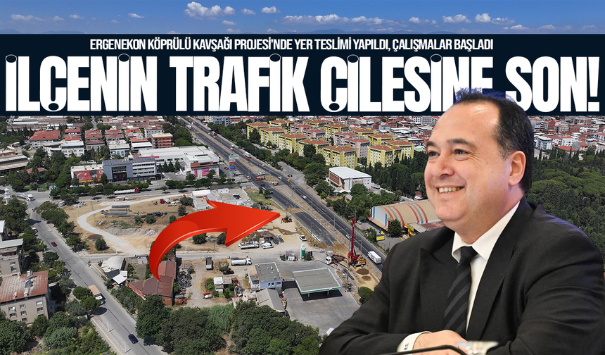 Turgutlu'da Ergenekon Köprülü Kavşağı için ilk kazma vuruldu