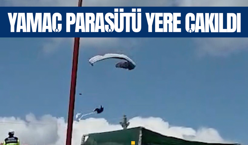 Yamaç paraşütü yere çakıldı