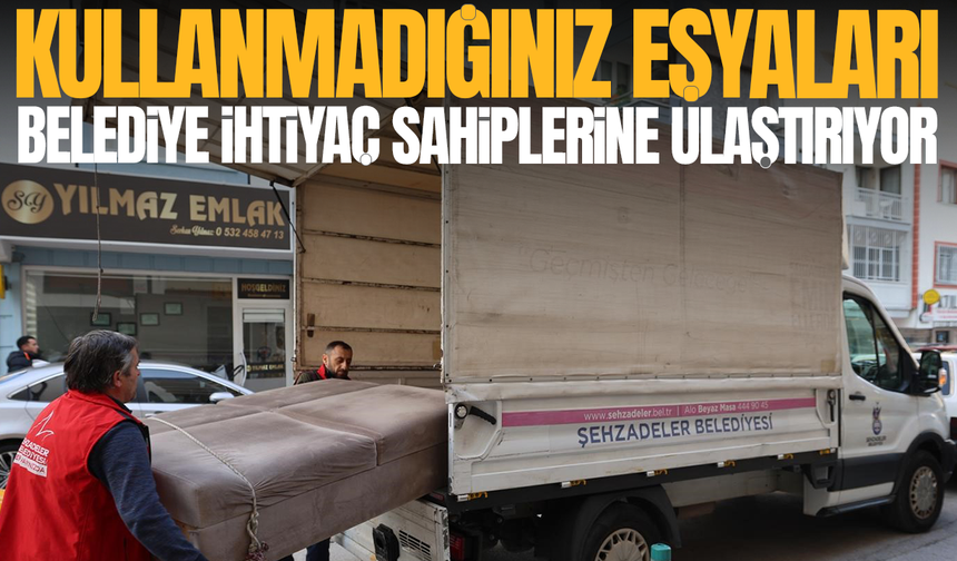 Kullanmadığınız eşyalar umut olsun: Belediye ihtiyaç sahiplerine ulaştırıyor