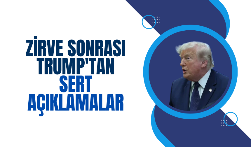 Zirve sonrası Trump'tan açıklamalar: İran'ı bu akşam çok sert vuracağız
