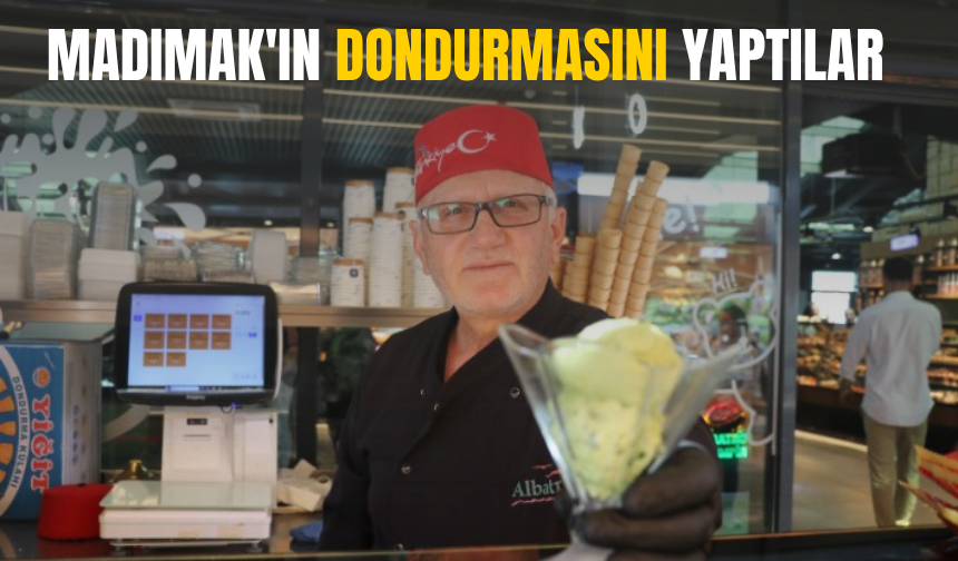 Türkülere konu olan madımakın dondurmasını yaptılar