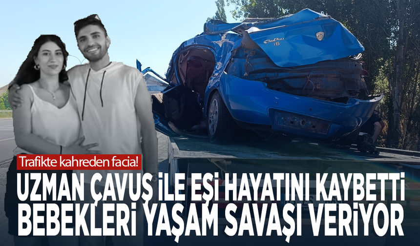 Trafikte kahreden facia! Uzman çavuş ile eşi hayatını kaybetti, bebekleri yaşam savaşı veriyor