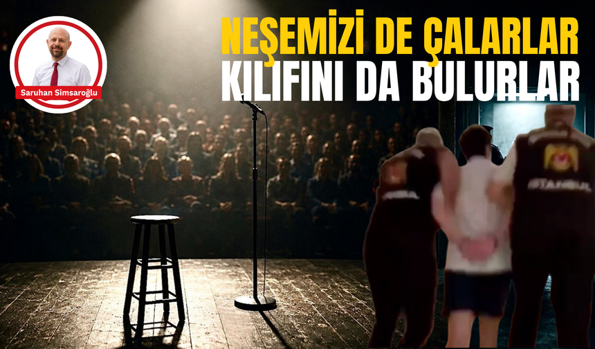 Neşemizi De Çalarlar, Kılıfını da Bulurlar