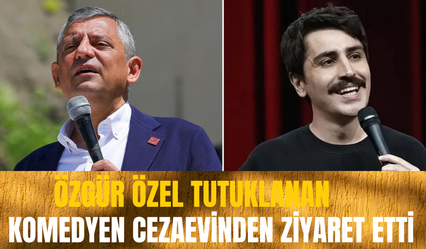 Özgür Özel, komedyen Deniz Göktaş'ı cezaevinde ziyaret etti