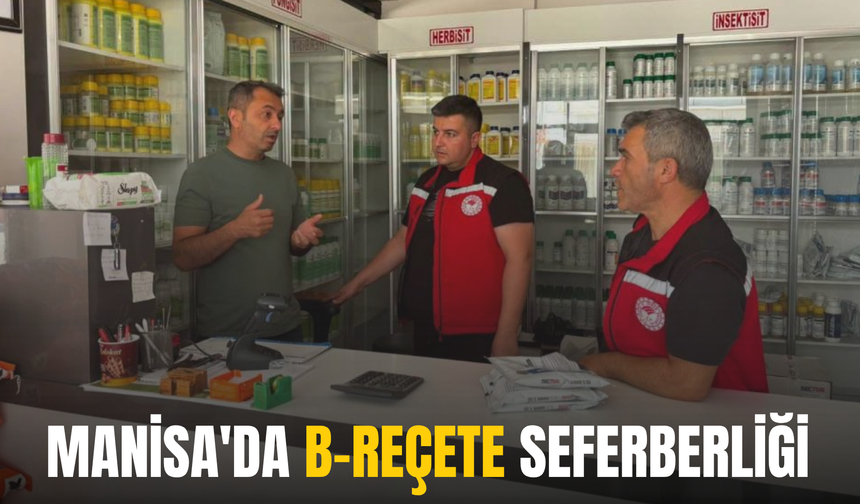 Manisa'da B-reçete seferberliği