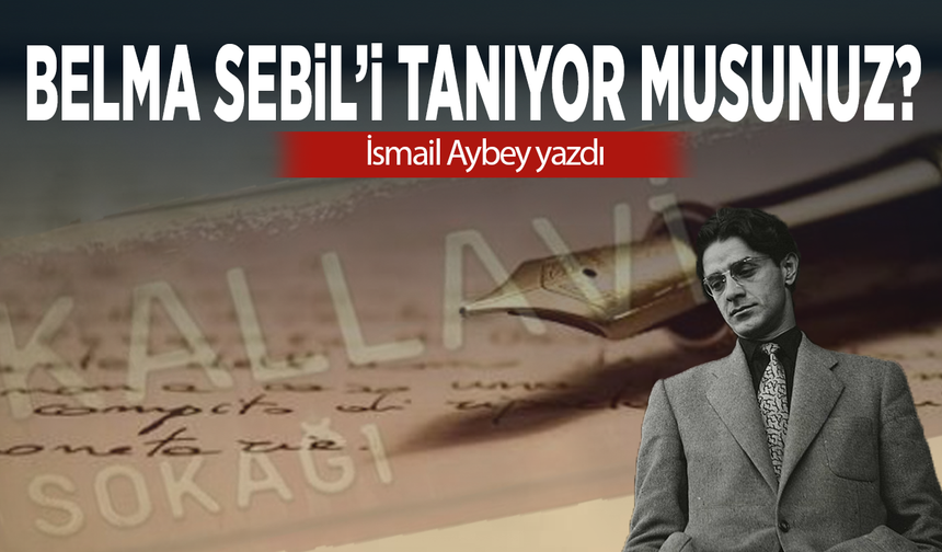Belma Sebil’i Tanıyor Musunuz?