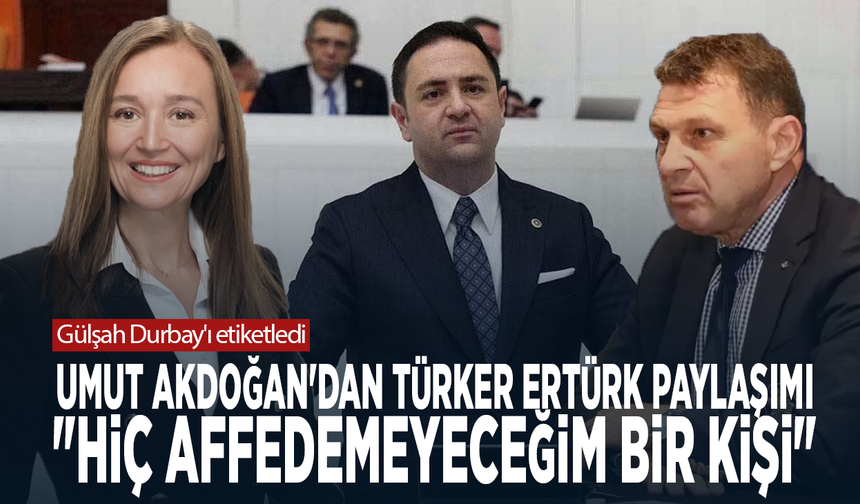 Gülşah Durbay'ı etiketledi... Umut Akdoğan'dan Türker Ertürk paylaşımı: "Hiç affedemeyeceğim bir kişi"