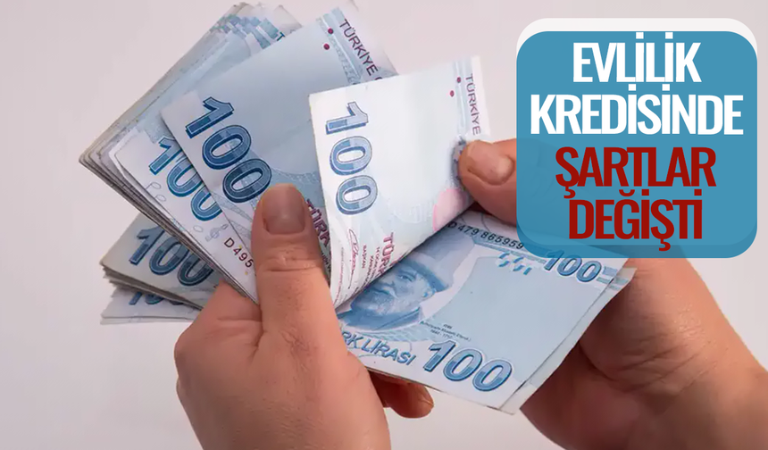 Evlilik kredisinde şartlar değişti