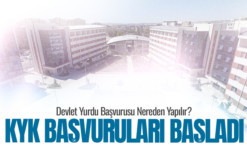 KYK Yurt Başvuruları Başladı!