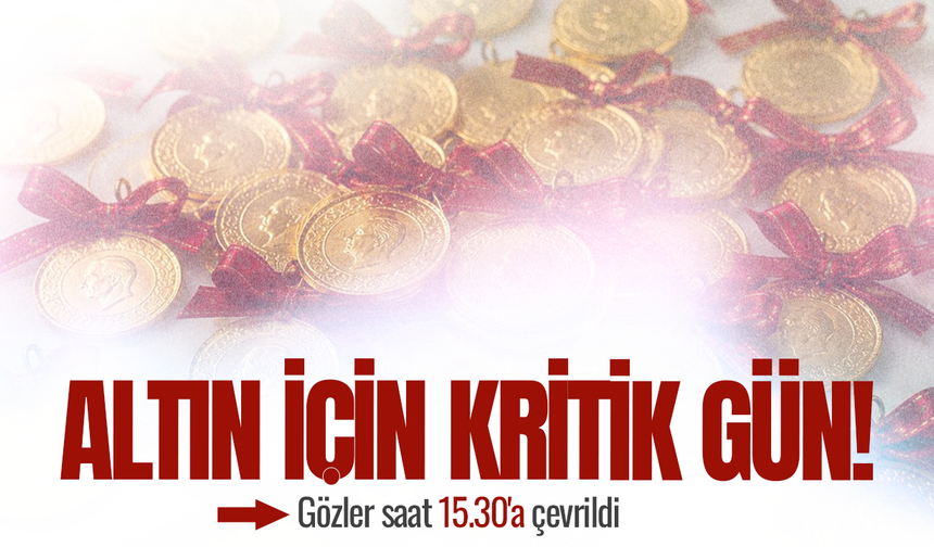 Altın için kritik gün! Gözler saat 15.30'a çevrildi