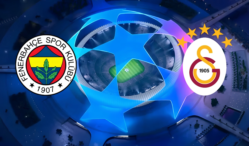 Fenerbahçe ve Galatasaray’ın Şampiyonlar Ligi fikstürü belli oldu