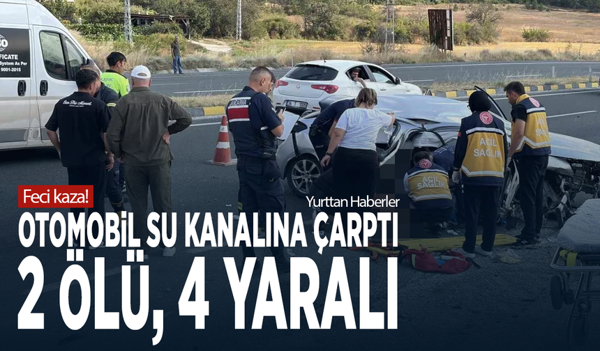 Feci kaza! Otomobil su kanalına çarptı: 2 ölü, 4 yaralı