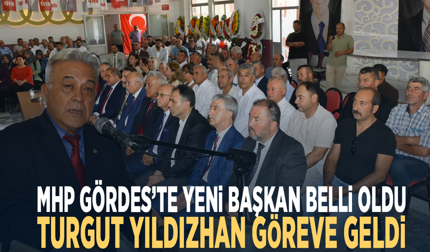 MHP Gördes’te yeni başkan belli oldu... Turgut Yıldızhan göreve geldi