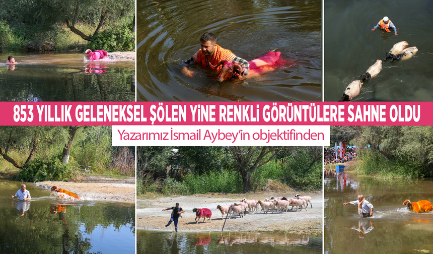 853 yıllık geleneksel şölen yine renkli görüntülere sahne oldu... Yazarımız İsmail Aybey’in objektifinden