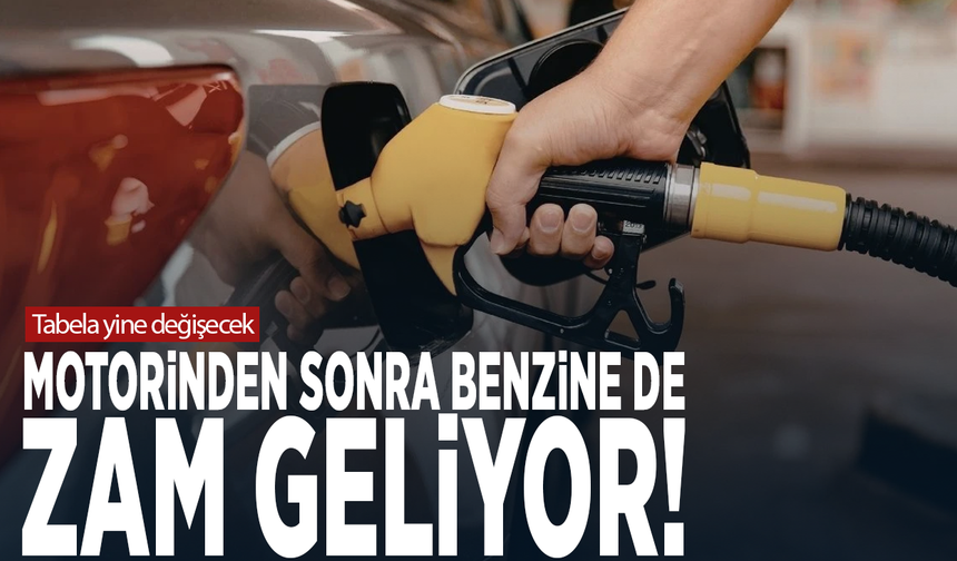 Tabela yine değişecek: Motorinden sonra benzine de zam geliyor!