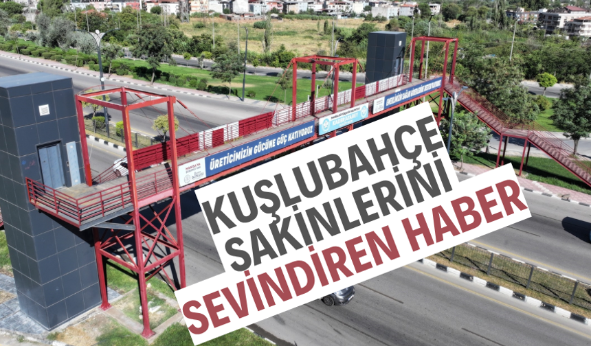 KUŞLUBAHÇE SAKİNLERİNİ SEVİNDİREN HABER