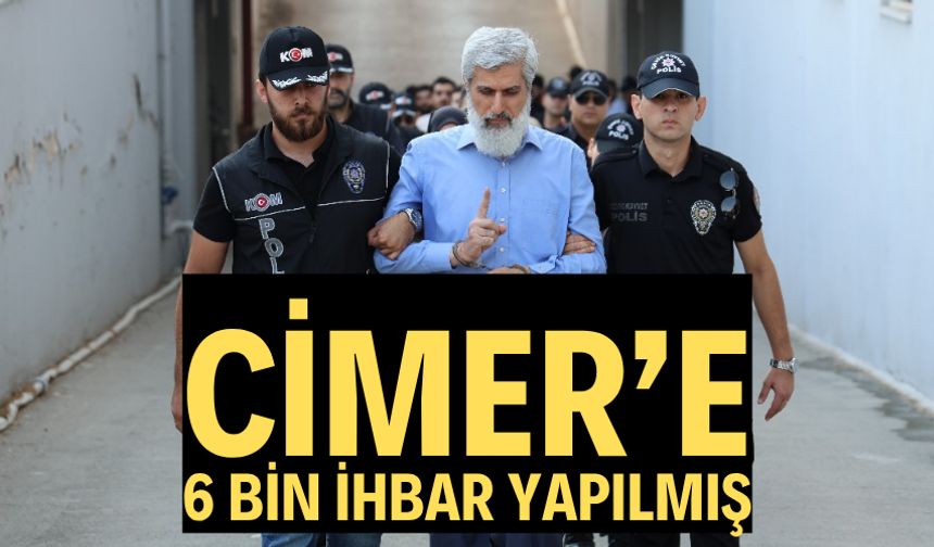 Alparslan Kuytul Suç Örgütü" soruşturmasında CİMER’e 6 bin ihbar yapıldı