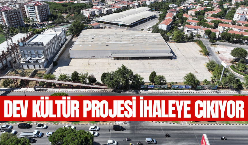 Manisa'nın dev kültür projesi ihaleye çıkıyor