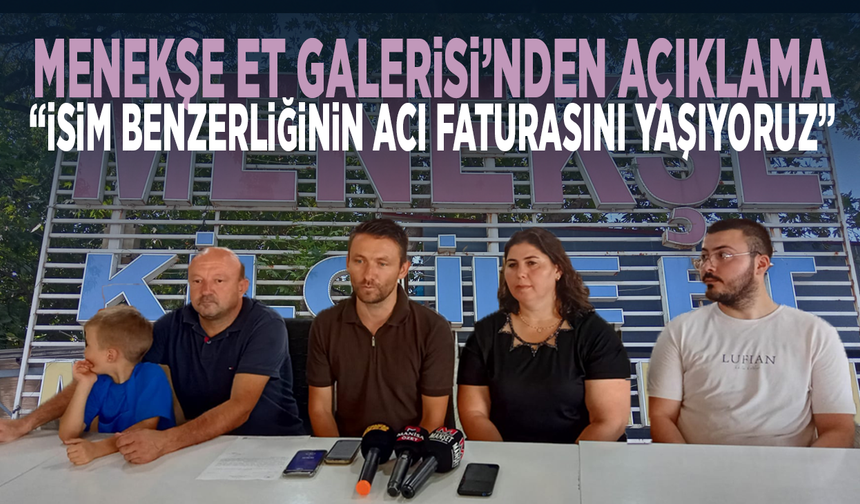 Menekşe Et Galerisi’nden açıklama: “İsim benzerliğinin acı faturasını yaşıyoruz”