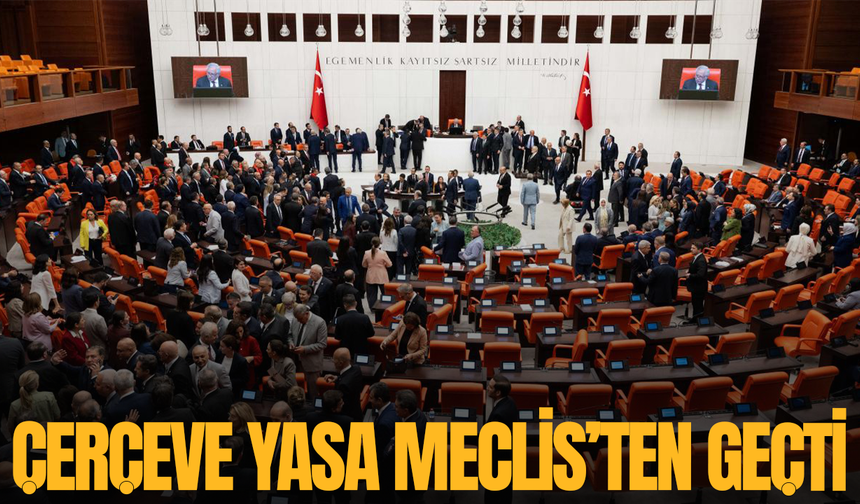 Çerçeve yasa Meclis'ten geçti: İçişleri Bakanı Çiftçi'den ilk hamle