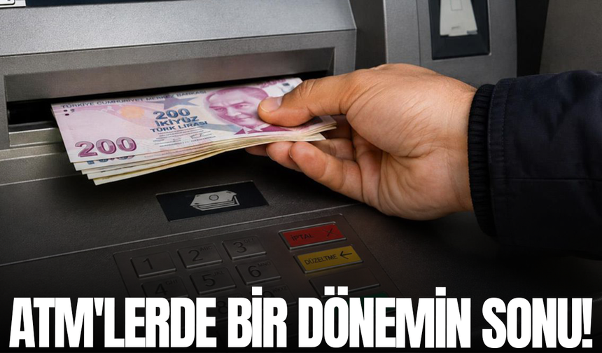 ATM'lerde bir dönemin sonu! Artık bu tutarlar çekilemeyecek