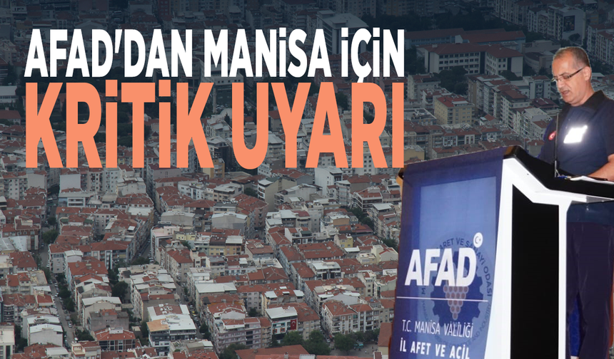 AFAD'dan Manisa için kritik uyarı