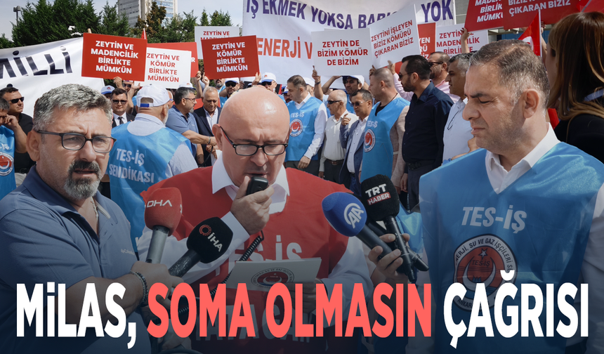 Milas, Soma olmasın çağrısı
