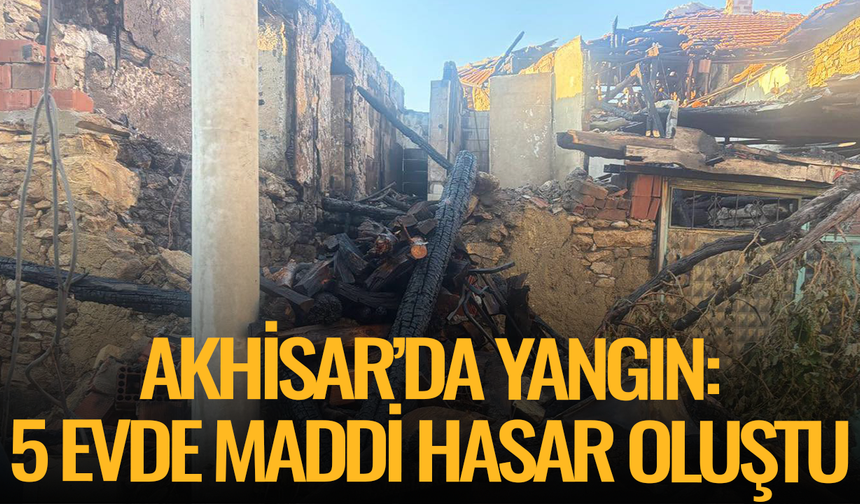 Akhisar’da yangın: 5 evde maddi hasar oluştu